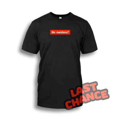 Bricky | No Maidens? - Tee